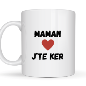 Mug Maman j'te ker