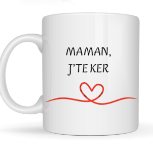 Mug Maman j'te ker