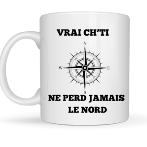 Mug Vrai ch'ti ne perd jamais le Nord