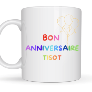 Mug Bon Anniversaire tisot