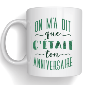 Mug C'est ton anniversaire