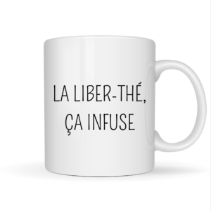 Mug La liber-thé, ça infuse
